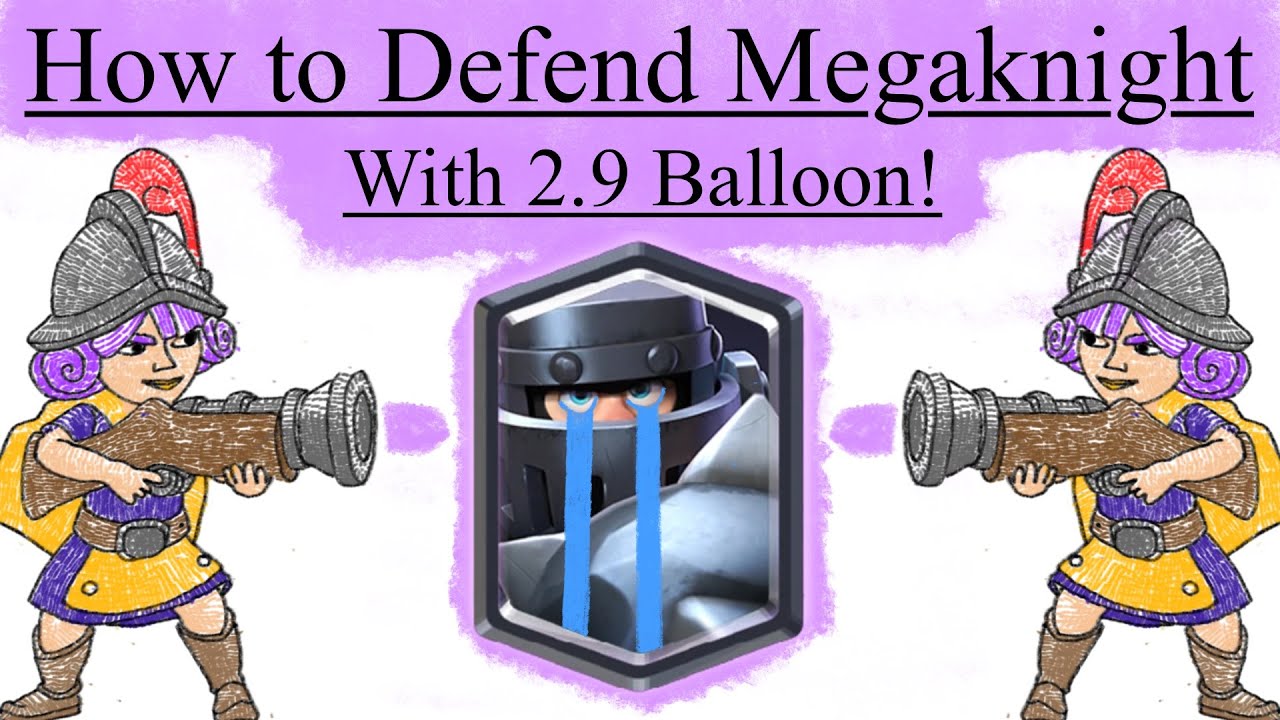How to FULLY Defend Megaknight with 2.9 Balloon Cycle