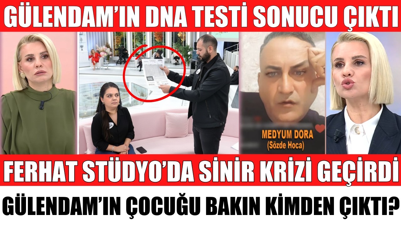 ESRA EROL'DA GÜLENDAM'IN DNA TEST SONUCU ÇIKTI FERHAT SİNİR KRİZİ GEÇİRDİ ÇOCUK BAKIN KİMDEN ÇIKTI
