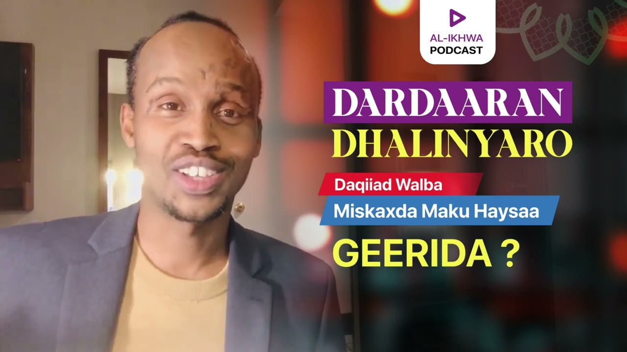 DARDAARAN DHALINYARNIMADA || Dhageso || POSDCAST 