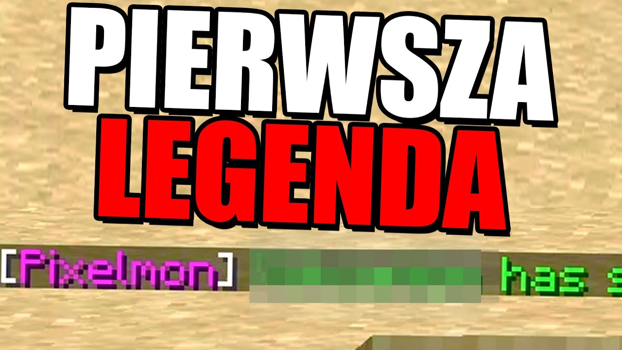 PIERWSZA LEGENDA ODNALEZIONA! - MINECRAFT PIXELMON