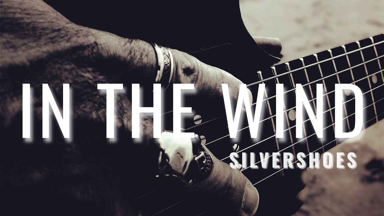 Silvershoes - In The Wind [Official Music Video]