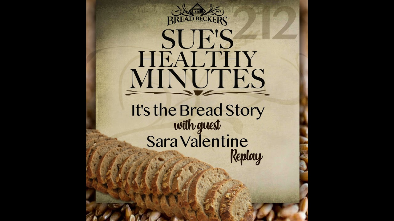 212: It's the Bread Story, with guest, Sara Valentine - Replay