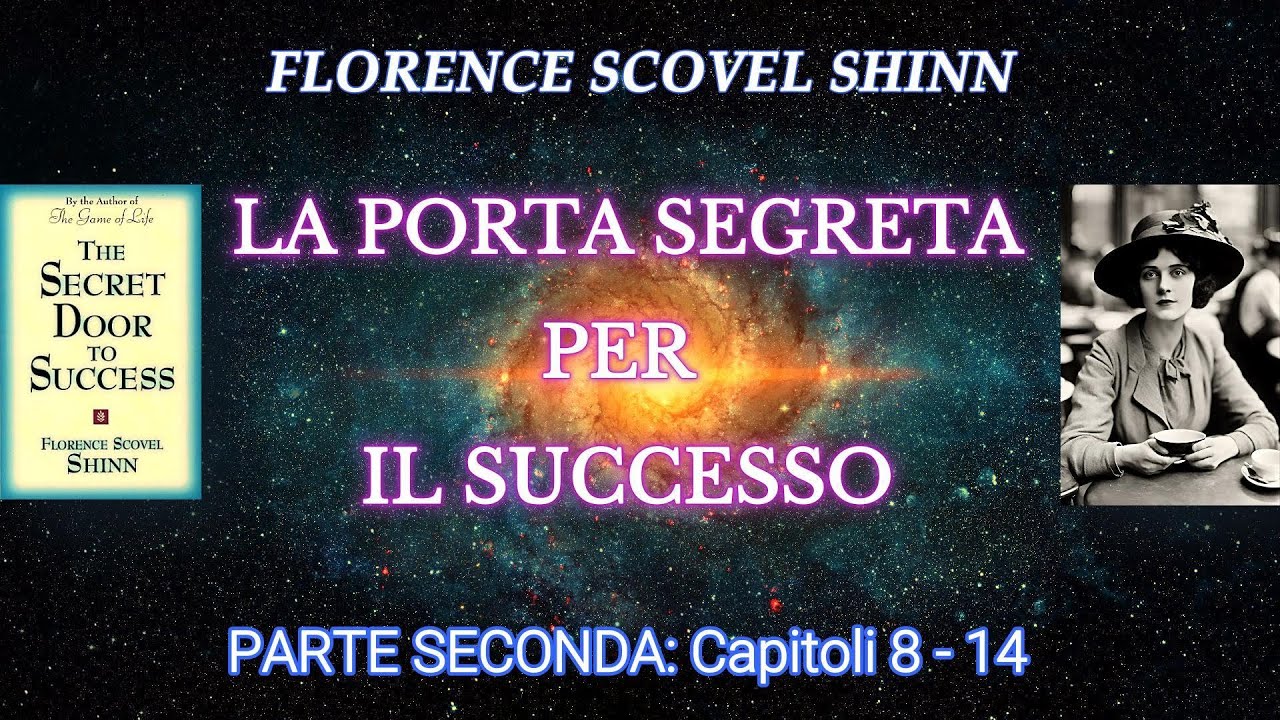 LA PORTA SEGRETA PER IL SUCCESSO - PARTE SECONDA. FLORENCE SCOVEL SHINN