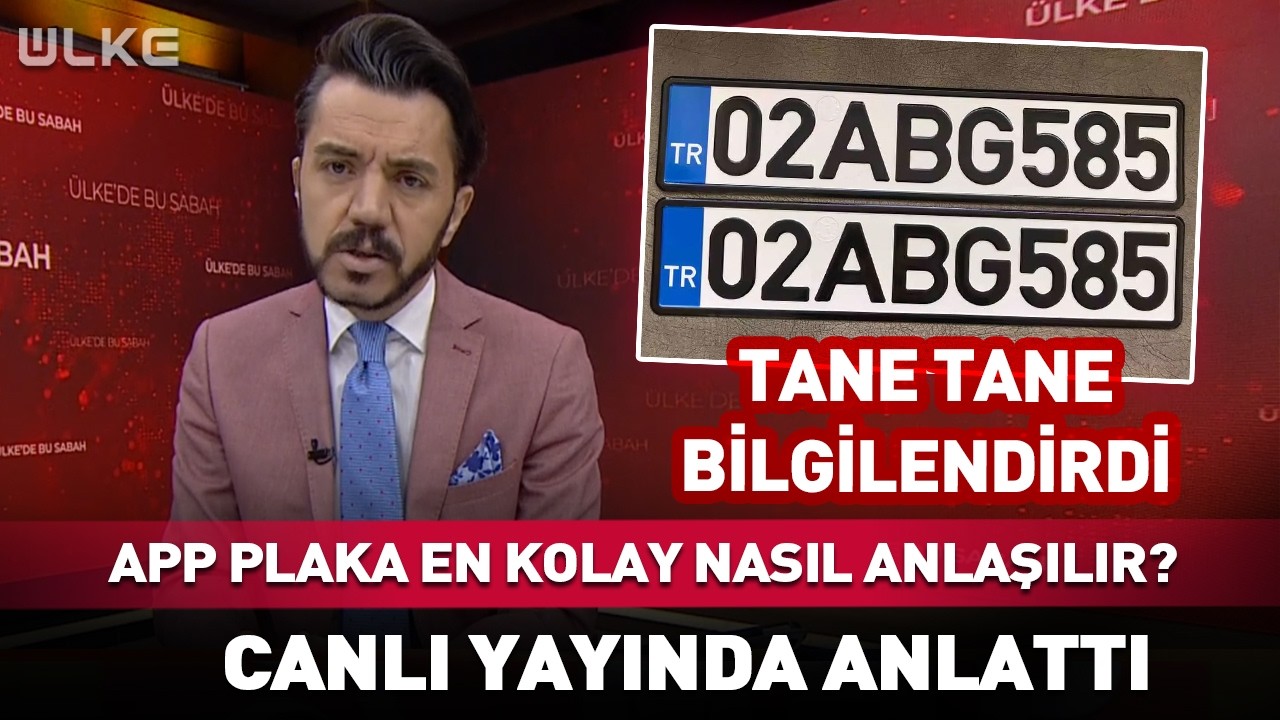 APP Plaka En Kolay Nasıl Anlaşılır? Canlı Yayında Tane Tane Anlattı