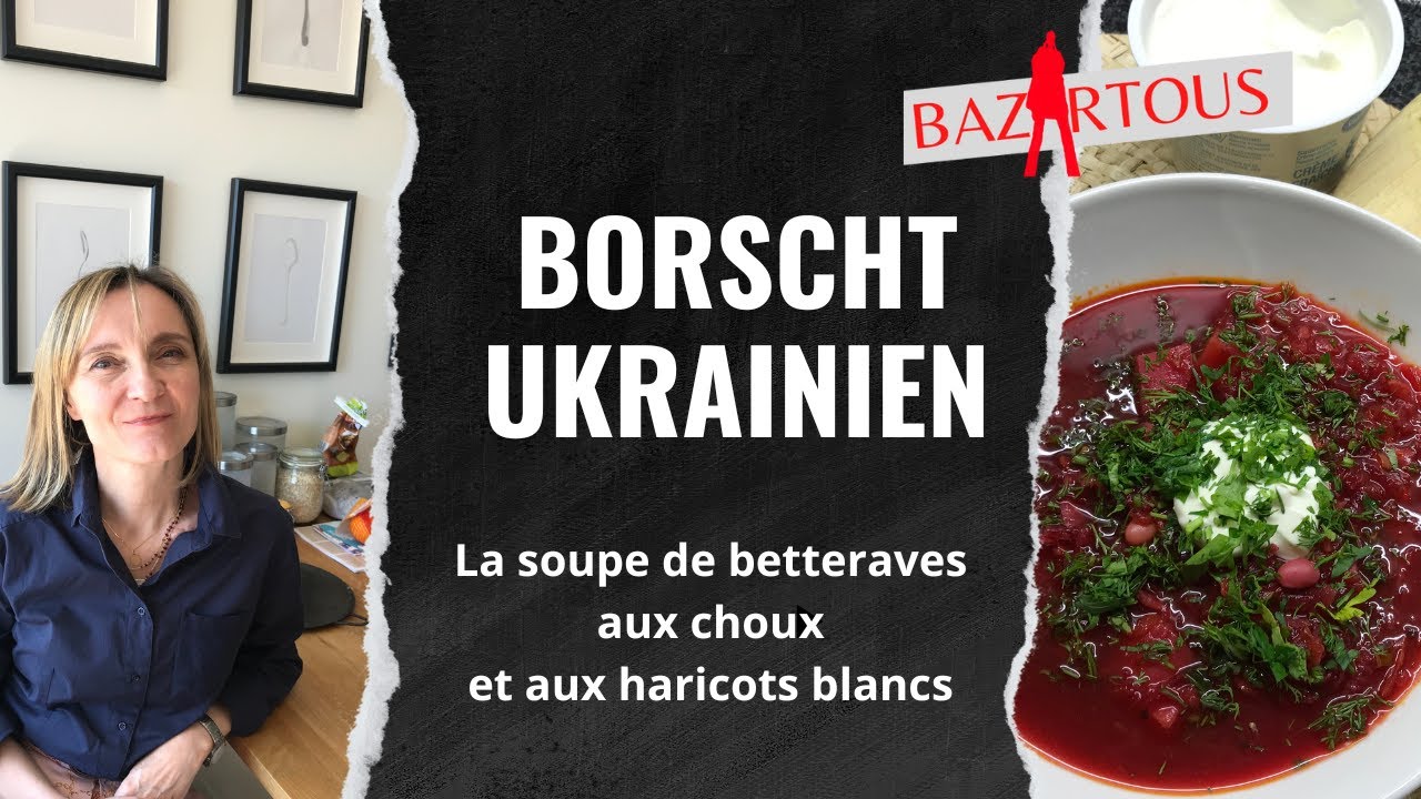 La recette du borscht ukrainien en version végétarienne.