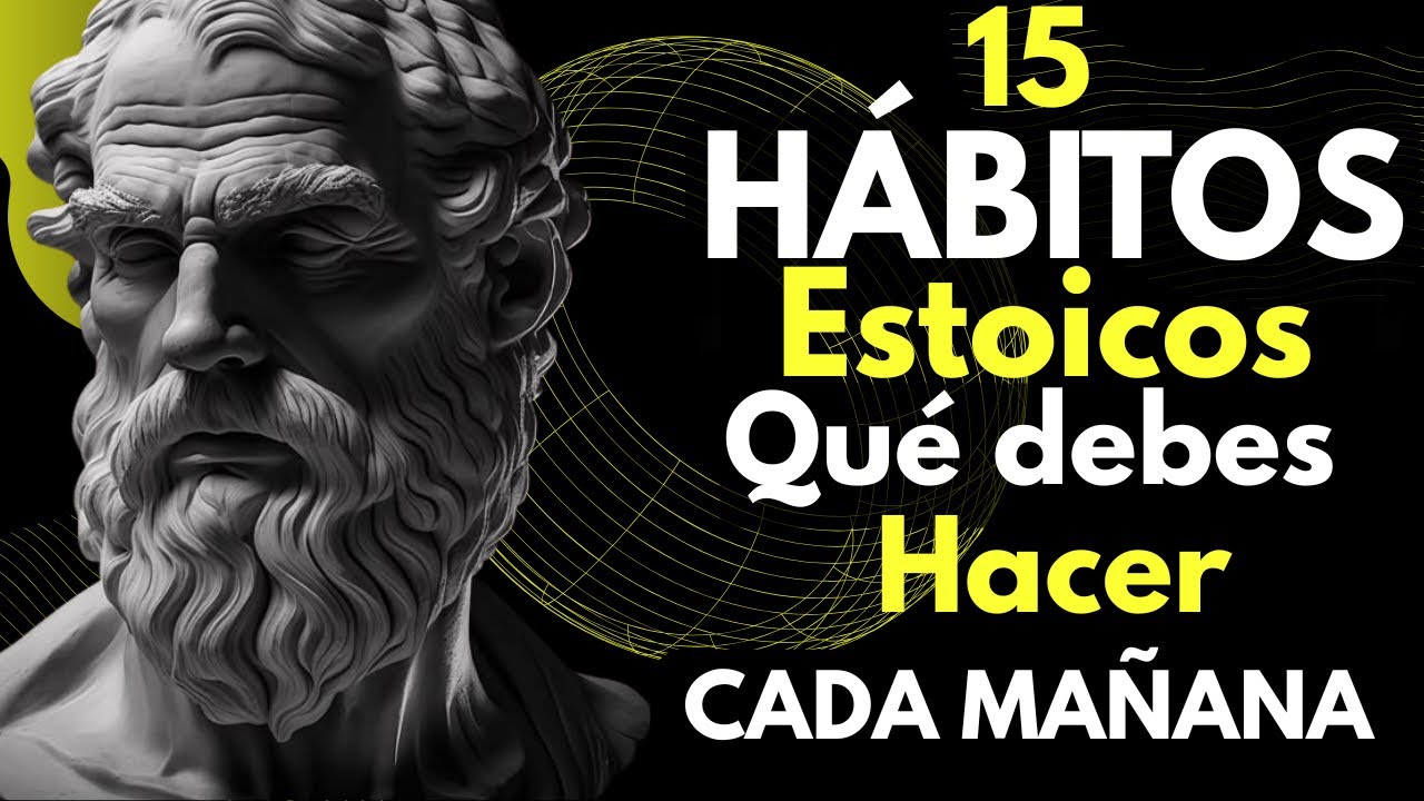 (15 HÁBITOS ESTOICOS QUE DEBES HACER CADA MAÑANA!! ) 