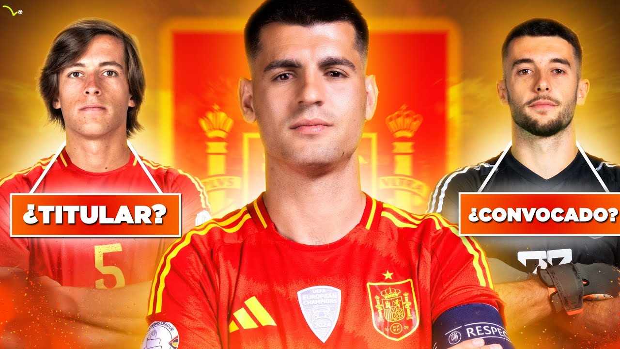 TODAS LAS DUDAS DE LA SELECCIÓN ESPAÑOLA PARA EL MUNDIAL 2026