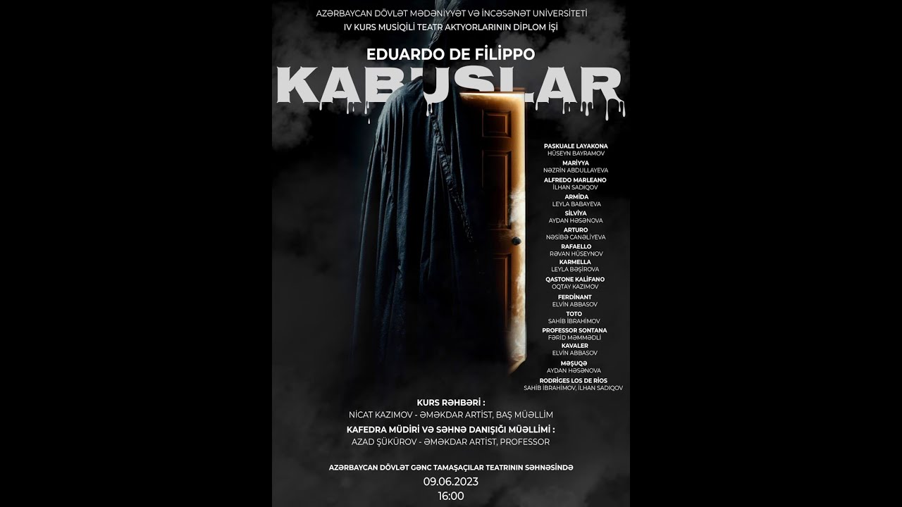 Eduardo De Filippo - KABUSLAR- ADMİU 4-cü kurs  Kurs rəhbəri və tamaşanın rejissoru Nicat Kazımov