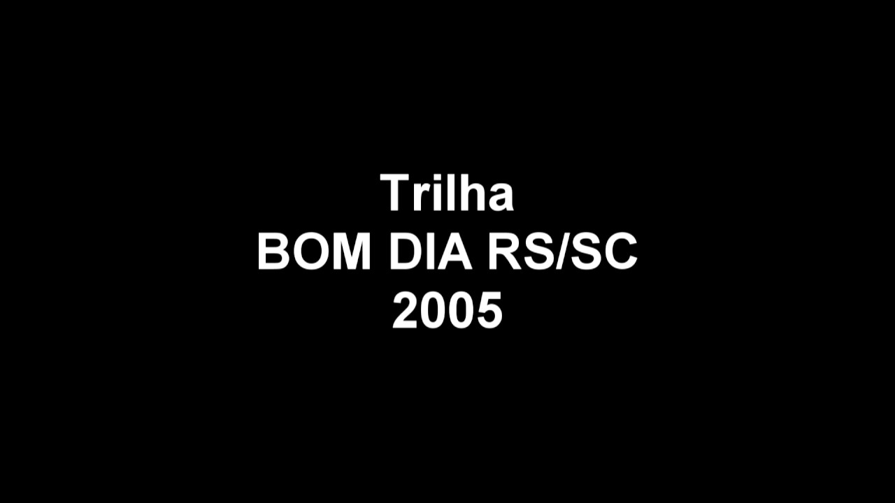 Trilha do Bom Dia RS / SC