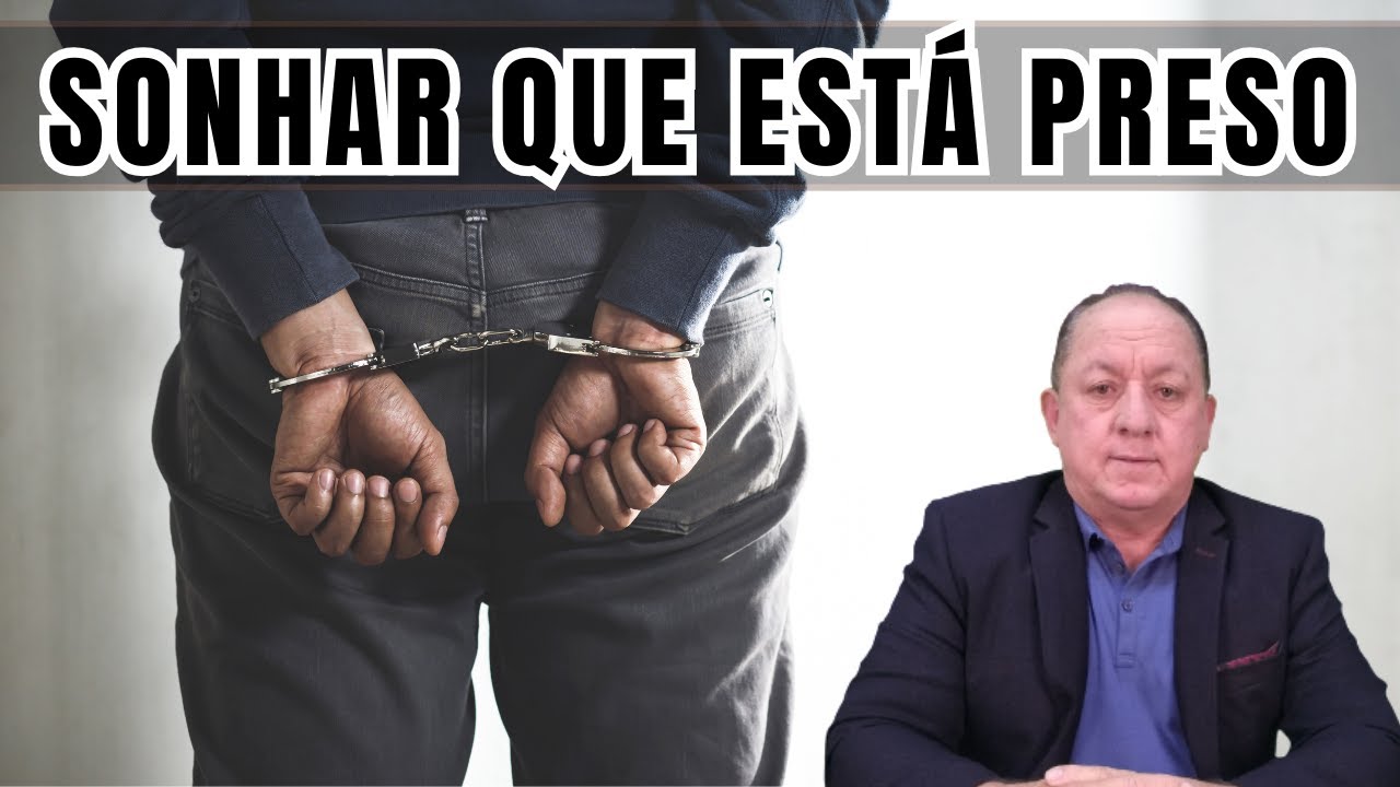 O QUE SIGNIFICA SONHAR QUE ESTÁ PRESO