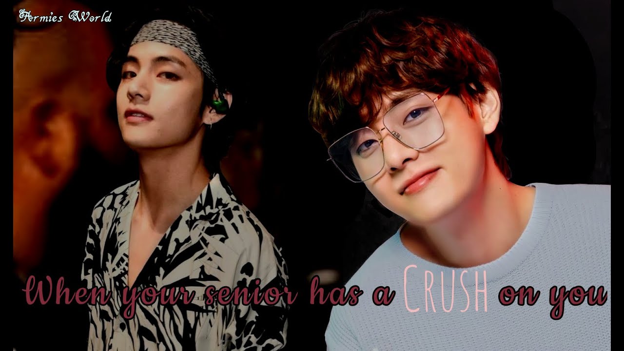 When your senior has a crush on you [ Taehyung FF ] { oneshot }