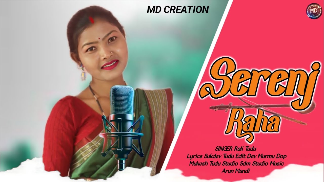 SERENJ RAHA | New Santali Video 2025 | Rali Tudu | MD Creation