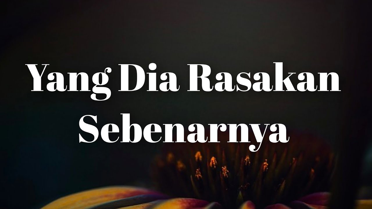 💙 Bagaimana Yang Dia Rasakan? Sesungguhnya, Sebenarnya 🙂
