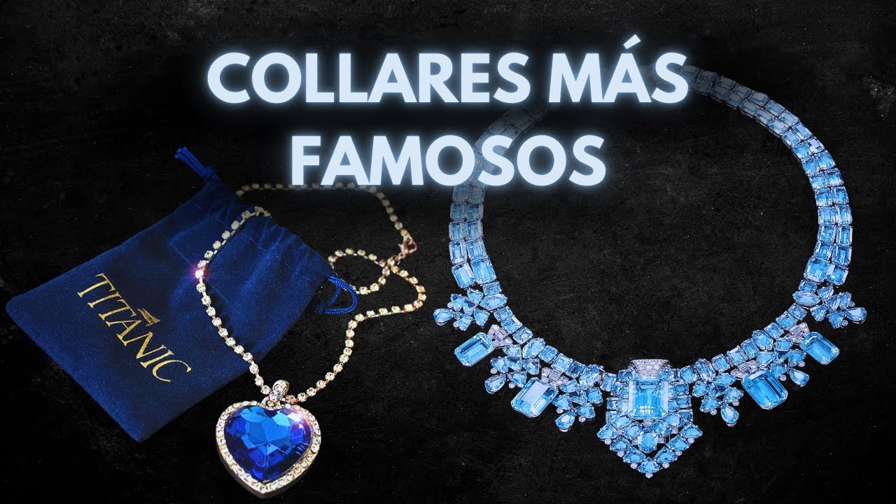 Descubre los Collares Más Famosos y Valiosos