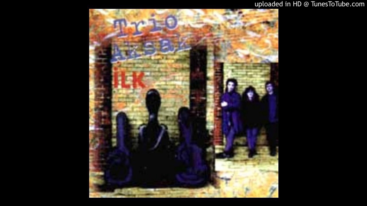 Trio Aksak - Bu Dağda Maral Gezer