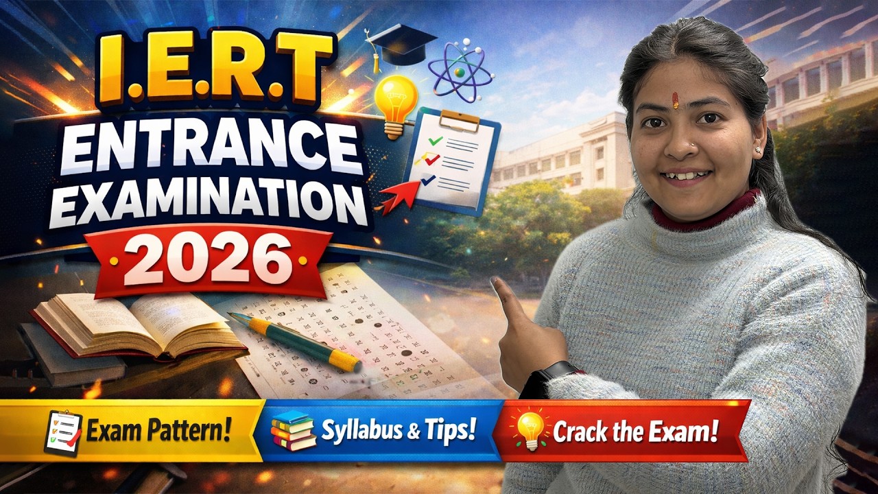 👉 IERT Entrance Exam 2026 🔥 Complete Guide | Exam Pattern, Syllabus & Best Preparation Strategy