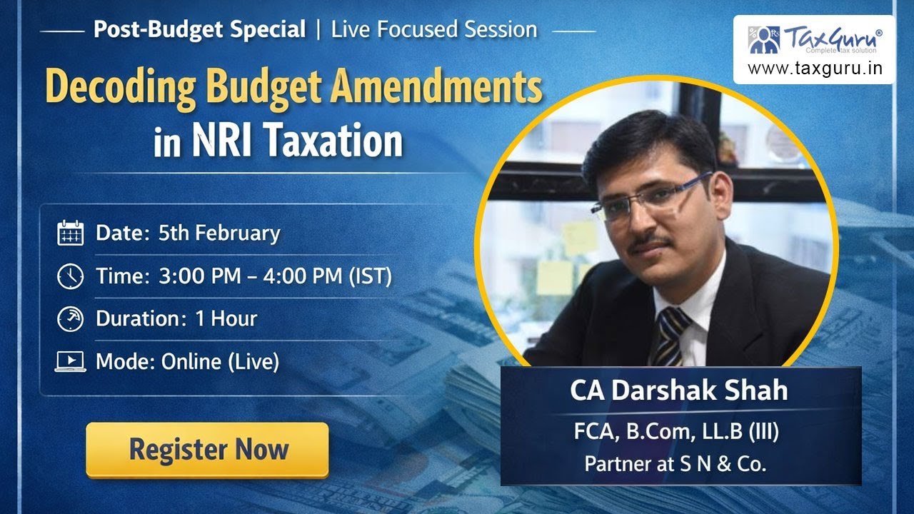 Decoding Budget Amendments in NRI Taxation Post-Budget Special | Live Focused Session
