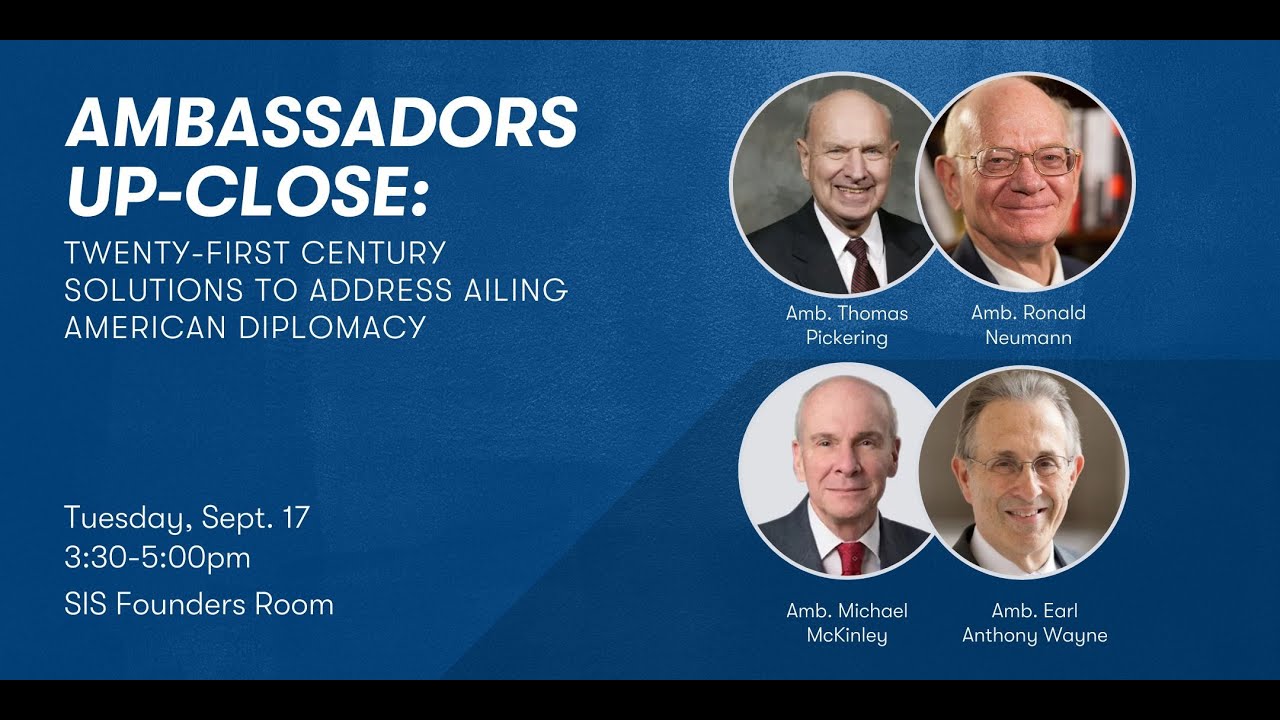 Ambassadors Up-Close: Twenty-First Century Solutions to Address Ailing American Diplomacy