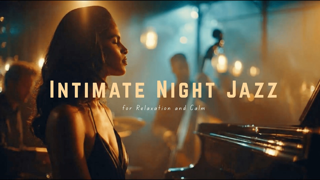 Intimate Night Jazz Lounge | Cozy Live Jazz for Relaxation and Calm