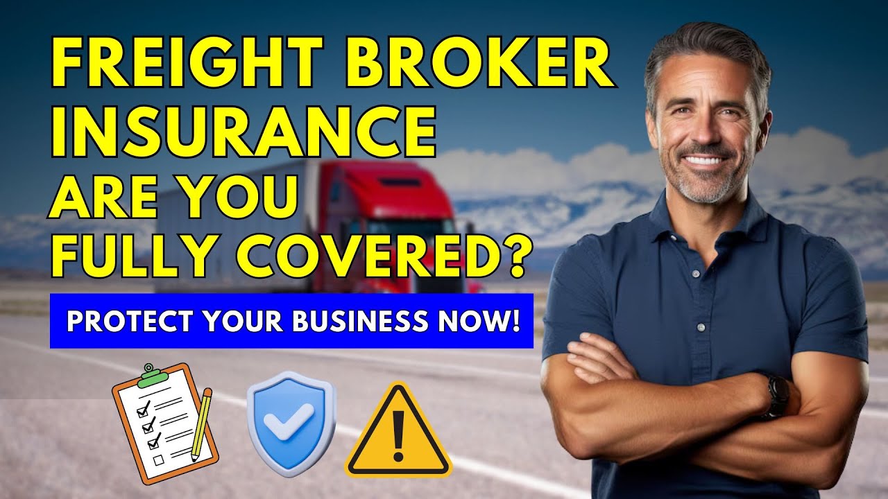 Freight Broker Insurance Explained: Don&rsquo;t Start Without THIS!