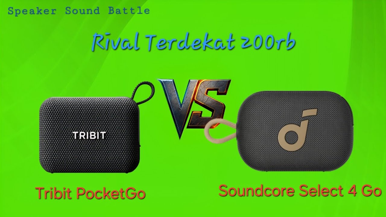 Tribit PocketGo Pocket Go vs Soundcore Select 4 Go - Rival Terdekat Harga Sama, Karakter Beda