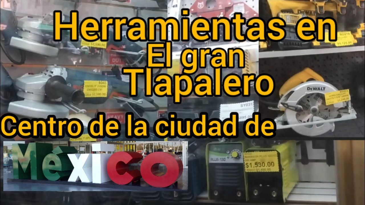 Todas las herramientas, El gran Tlapalero centro de la ciudad de M&eacute;xico
