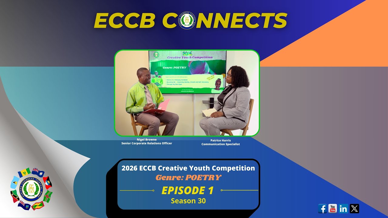 ECCB Connects Season 30 Episode 1 - 2026 ECCB Creative Youth Competition