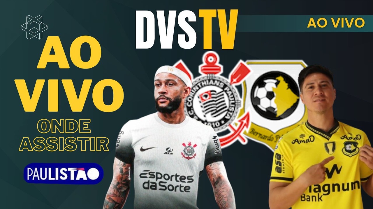 CORINTHIANS X S&Atilde;O BERNARDO - AO VIVO - CAMPEONATO PAULISTA 2026 ONDE ASSISTIR COM IMAGENS