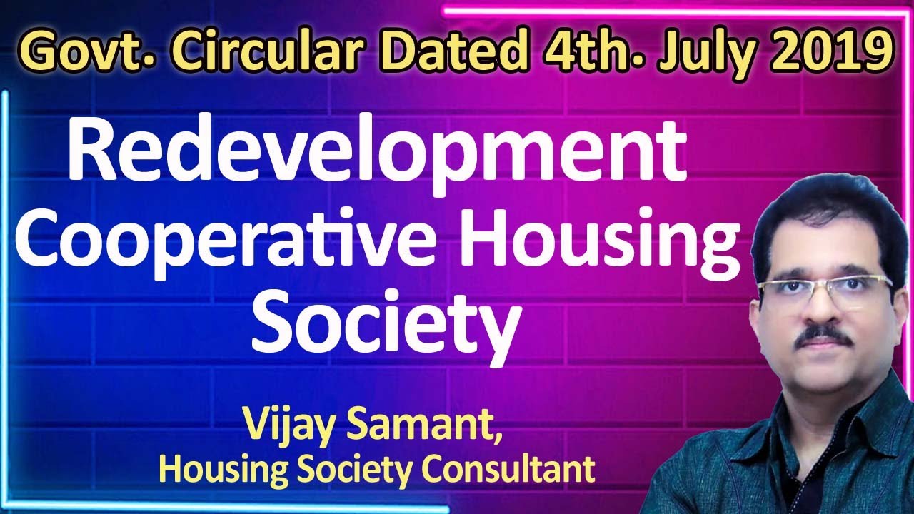 Redevelopment cooperative housing society ( Govt. Circular Dated 4th. July 2019)