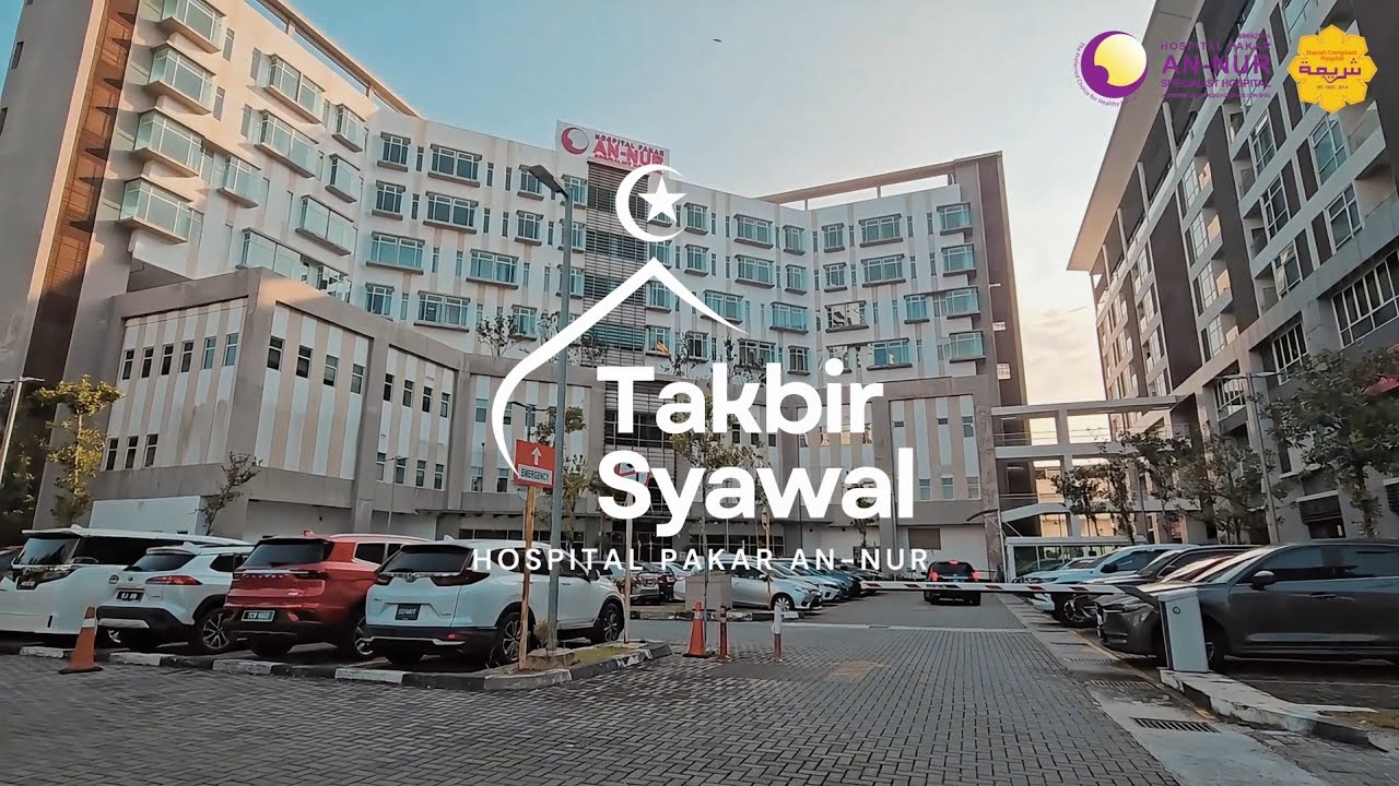 Takbir Raya Syawal 1446H/2025 | Hospital Pakar An-Nur
