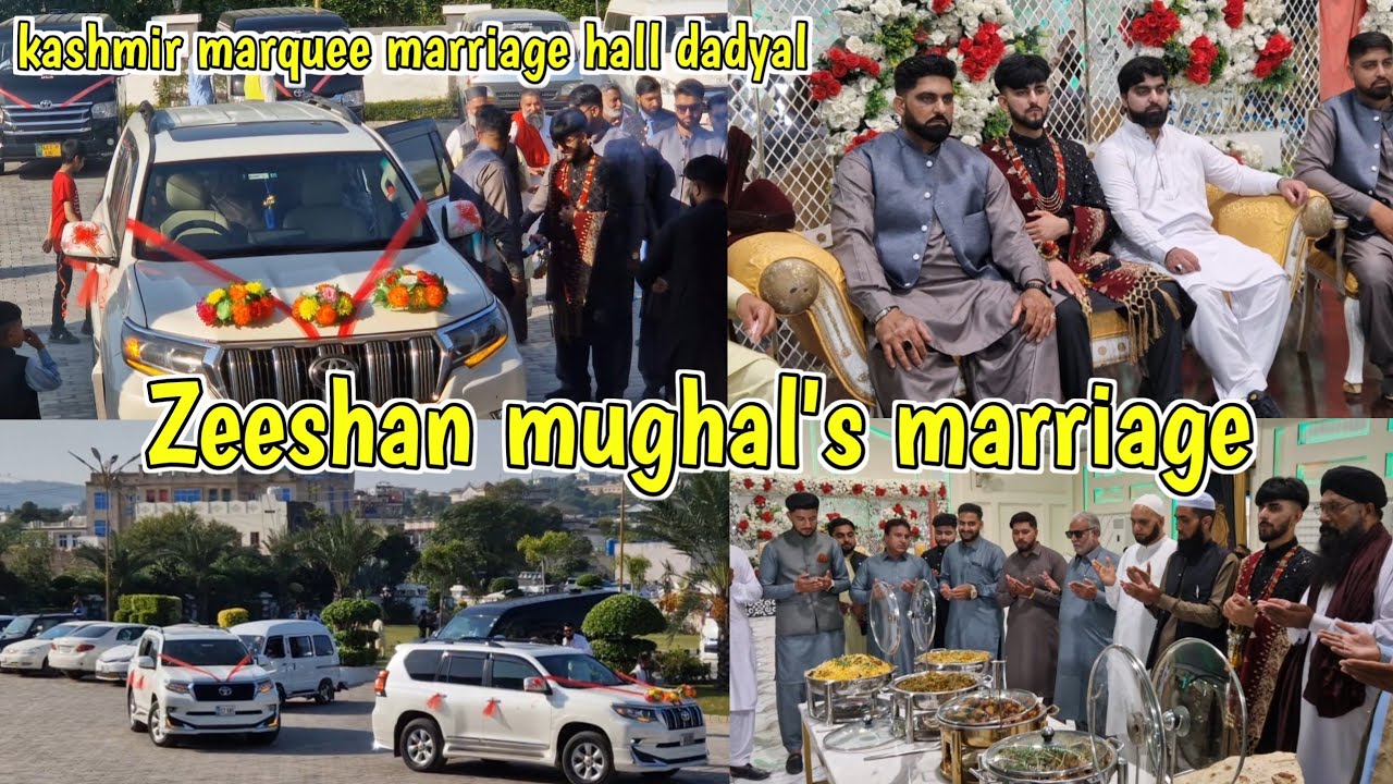 Zeashan mughal's wedding || kashmir marquee marriage hall dadyal azad kashmir