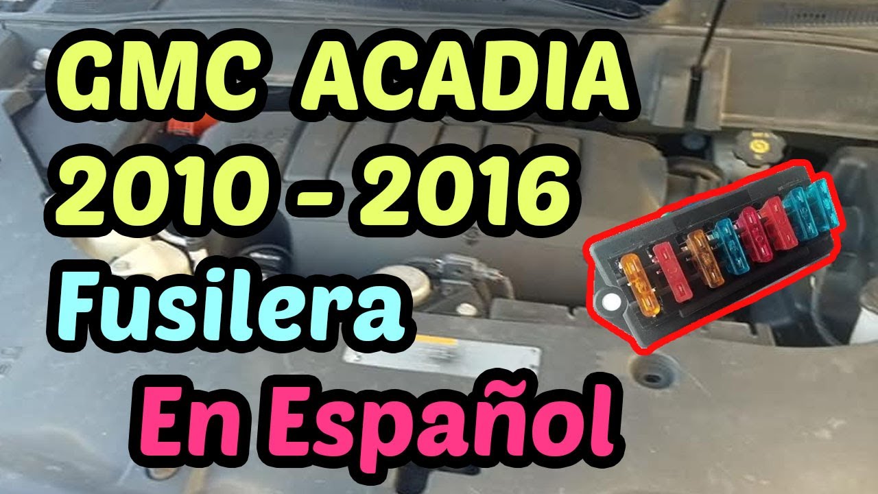 DIAGRAMA de FUSIBLES GMC Acadia 2010 - 2016 [ En Español ]