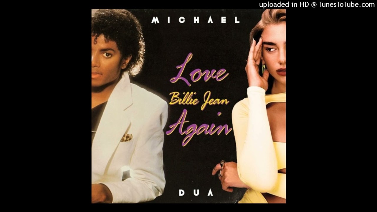 Michael Jackson ft Dua Lipa - Billie Jean vs Love Again (DjM version)
