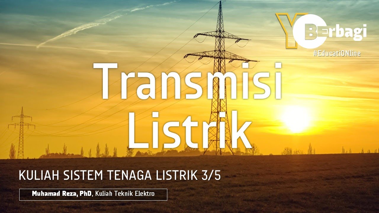Dasar Sistem Transmisi Listrik