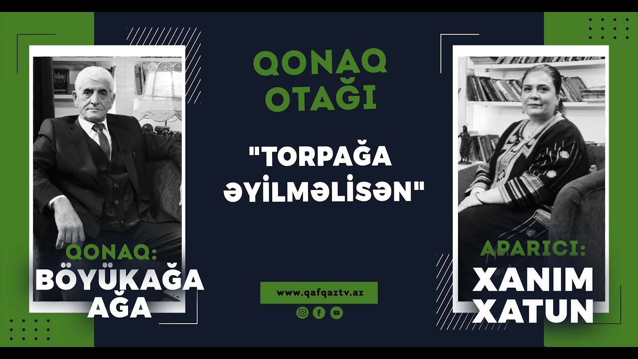 “Mən şəhərli ola bilmədim, Qalağanlı oldum” | Şair Böyükağa Ağa | Qonaq otağı