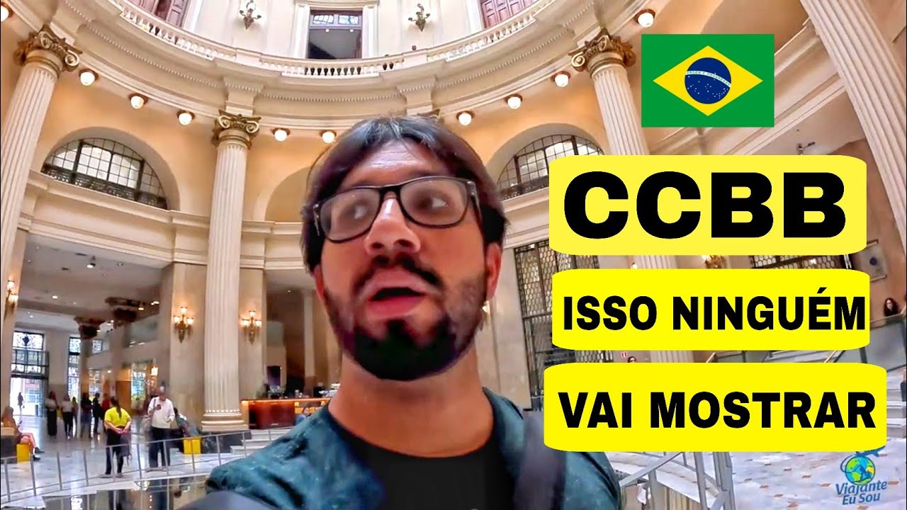 Como Realmente é o CCBB do Rio de Janeiro - Diferente do que falaram