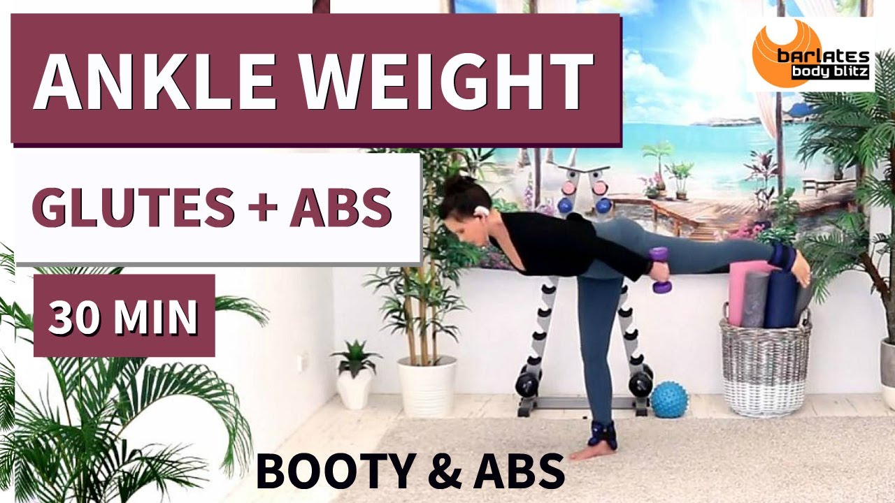 30 min LEG WORKOUT with ANKLE WEIGHTS / Glutes and Abs // Barlates ANKLE WEIGHT 30 BOOTY & CORE!