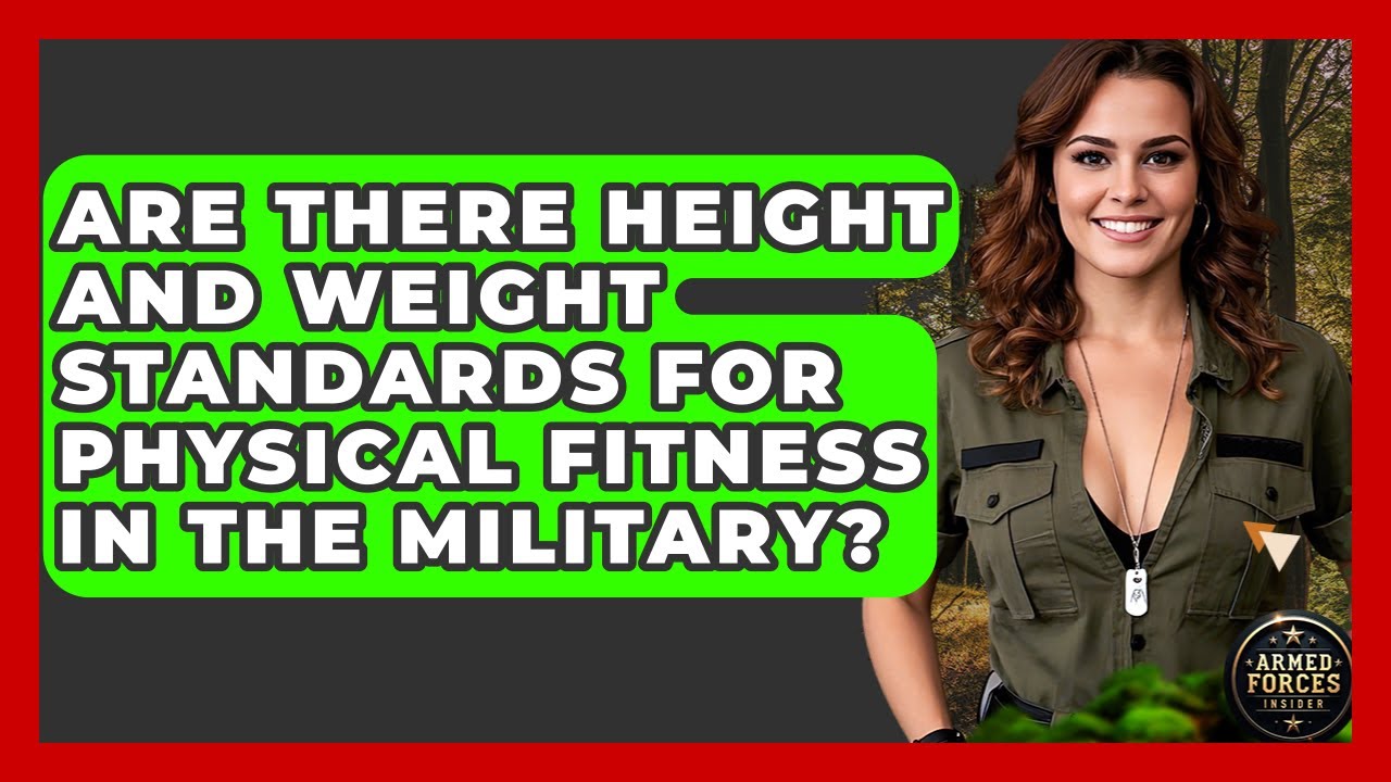 Are There Height and Weight Standards for Physical Fitness in the Military? - Armed Forces Insider