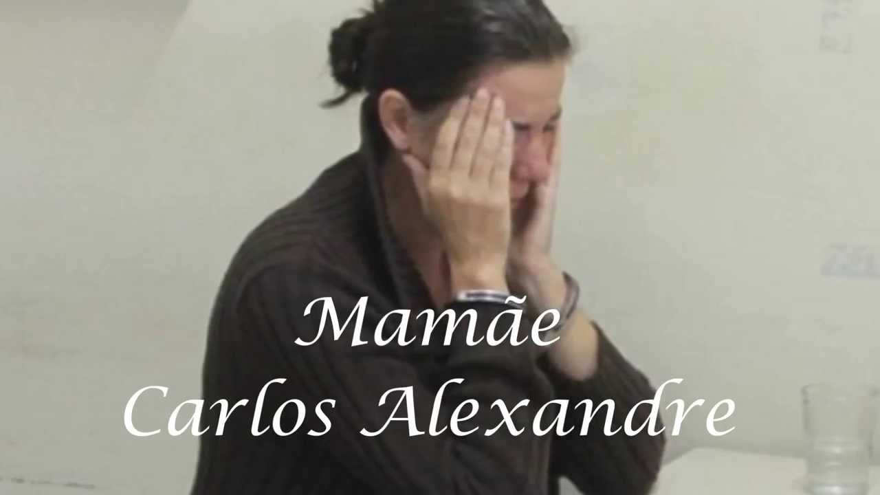 Mam&atilde;e - Carlos Alexandre