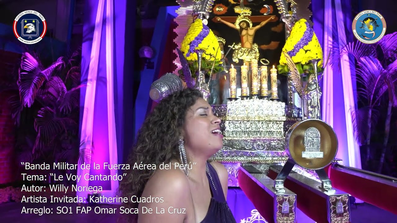 LE VOY CANTANDO - KATHERINE CUADROS - HERMANDAD DEL SEÑOR DE LOS MILAGROS DE VILLA EL SALVADOR