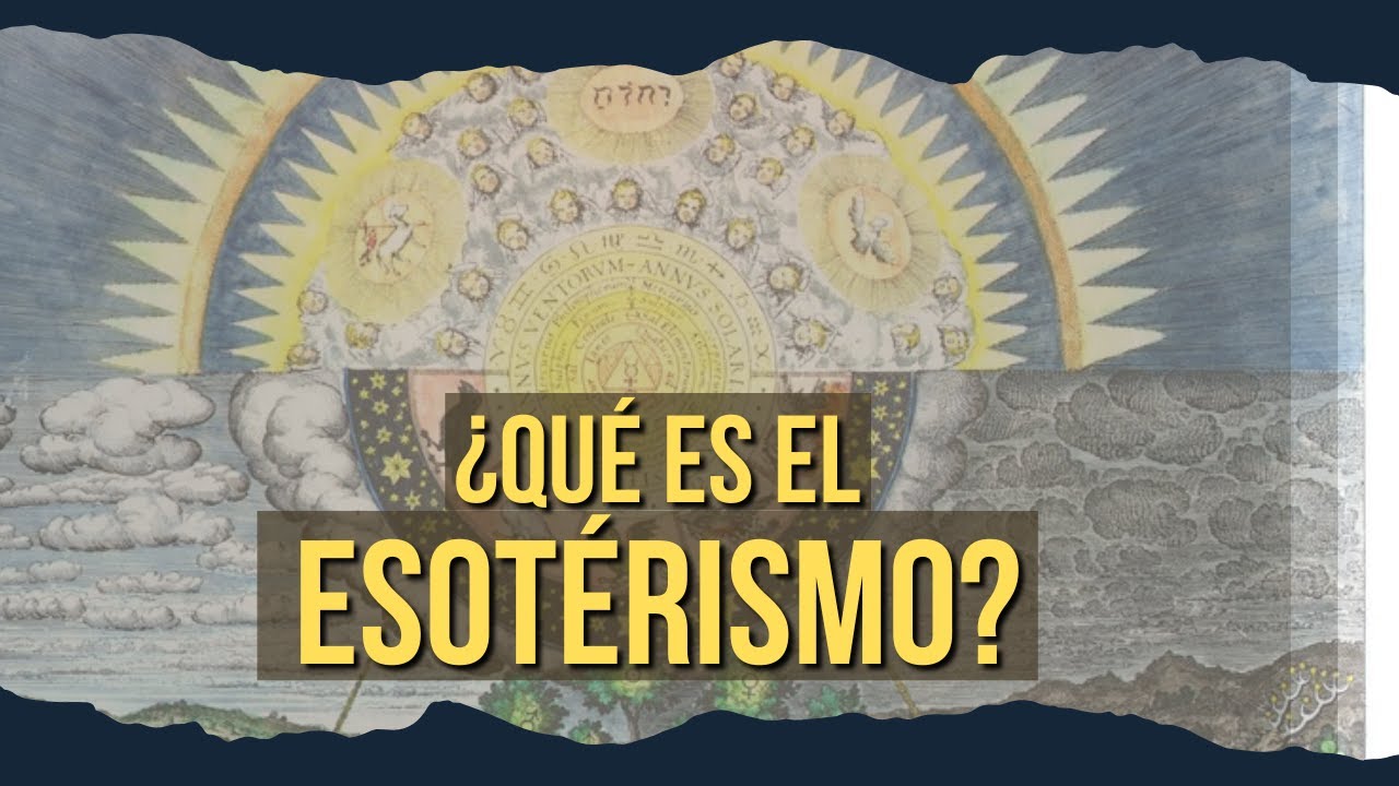 &iquest;Qu&eacute; es el esoterismo? Introducci&oacute;n a la Sabidur&iacute;a Eterna.