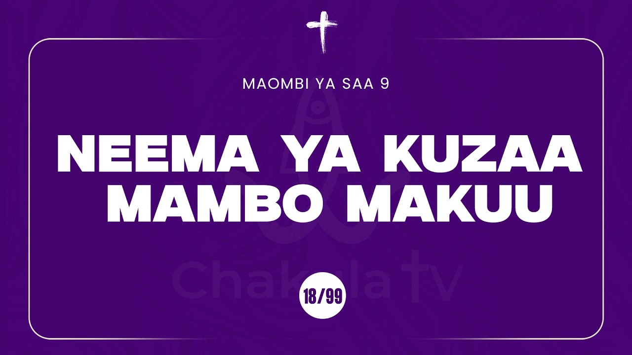 18/99 | MAOMBI YA SAA 9 | MWL MUSSA MUSSA | 07 March, 2026
