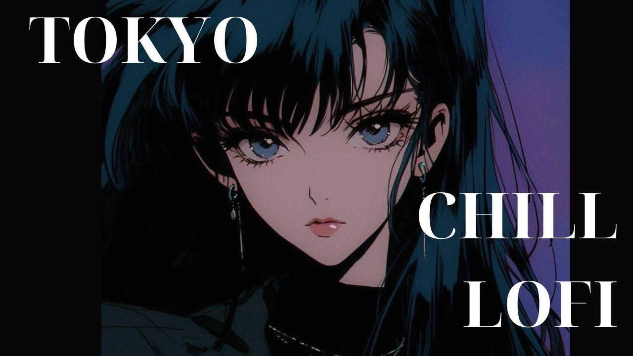 TOKYO CHILL LOFI // SOUND \\ Background\Study\Vibe #lofichill #chillbeats #studybeats #chillvibes 