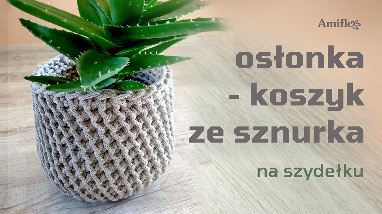 Osłonka - koszyk ze sznurka na szydełku / How to crochet string basket (cover)