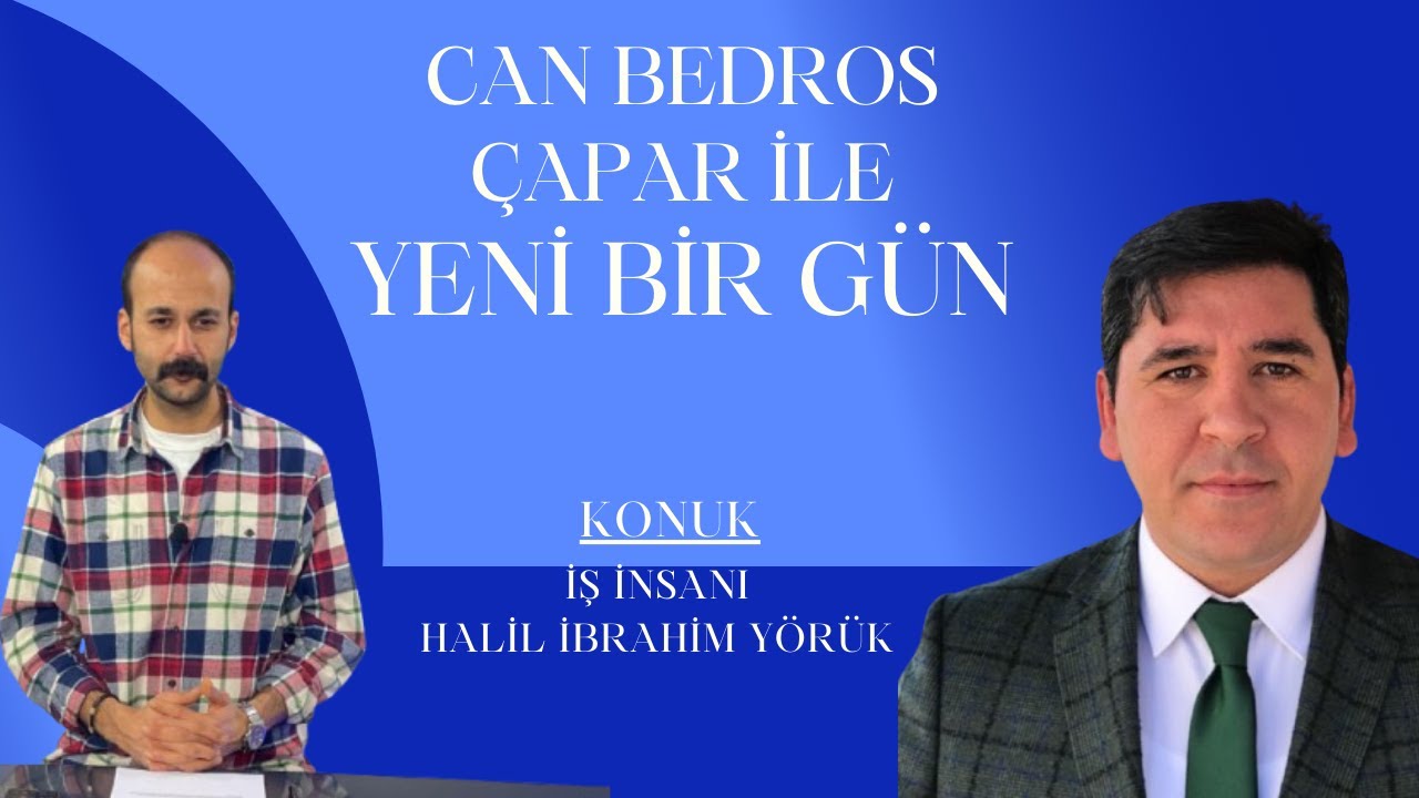 İŞ İNSANI HALİL İBRAHİM YÖRÜK YENİ BİR GÜN'ÜN KONUĞU 02.02.2026