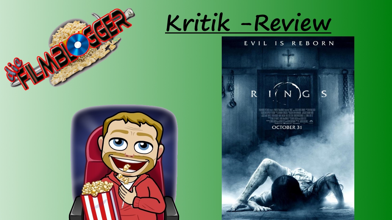 Review | Die Filmblogger | Rings 2017 | Deutsch | Kritik |