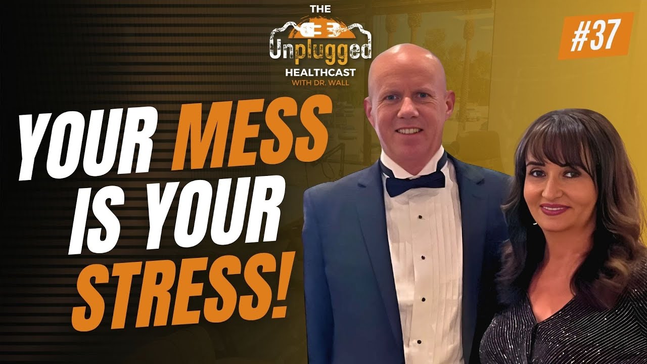 Your Mess is Causing Your Stress!! | Dena Wall | Ep. 37
