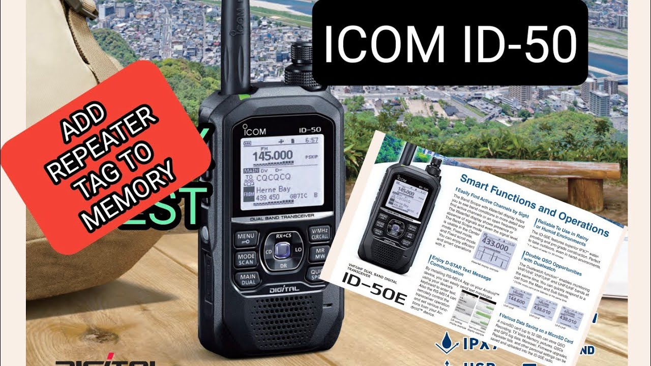 ICOM.ID-50 ADD REPEATER AND TAG TO MEMORY