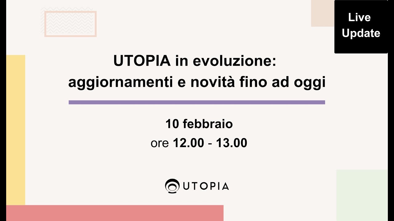 UTOPIA in evoluzione: aggiornamenti e novità fino ad oggi
