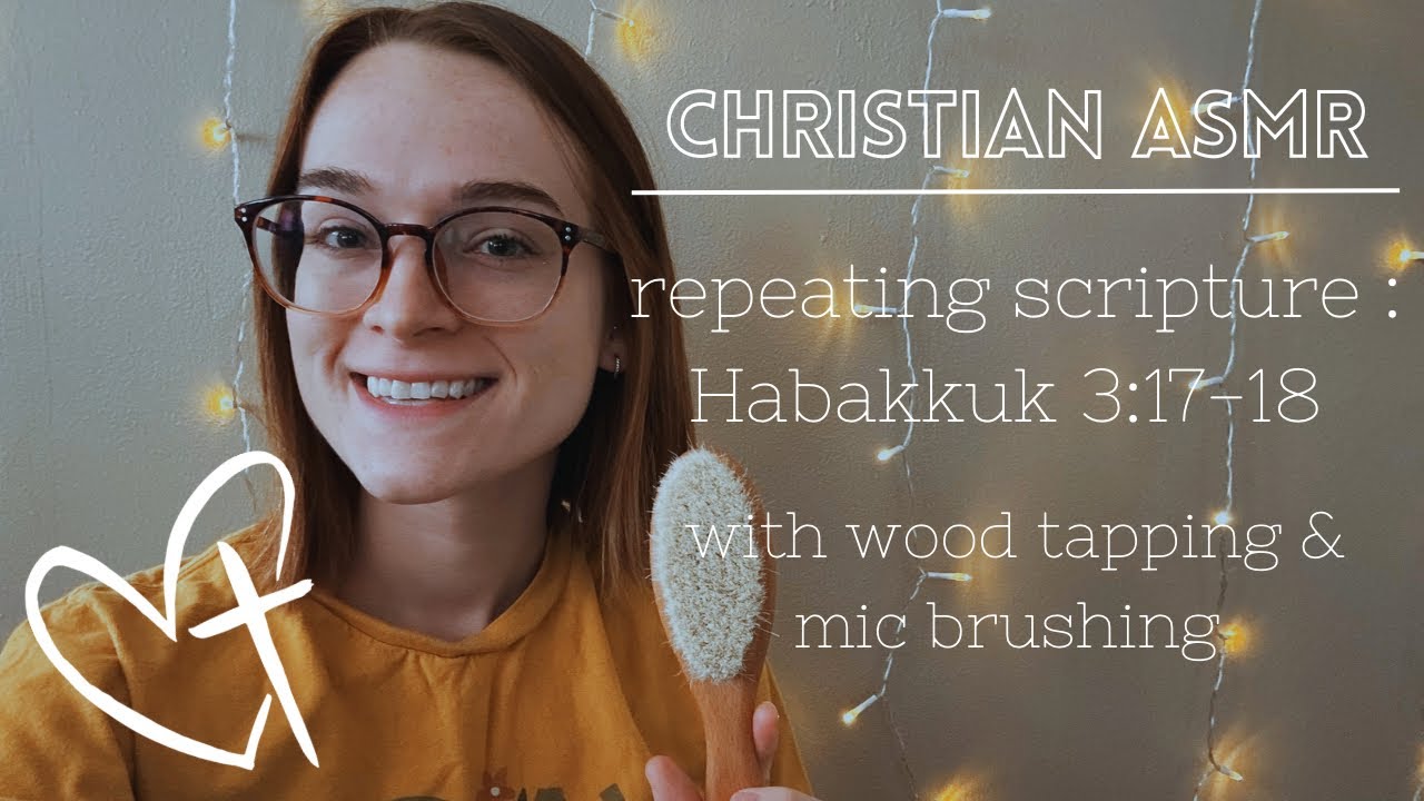 Christian ASMR / repeating scripture : Habakkuk 3:17-18 / wood tapping & mic brushing